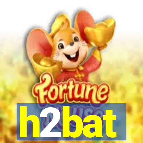 h2bat