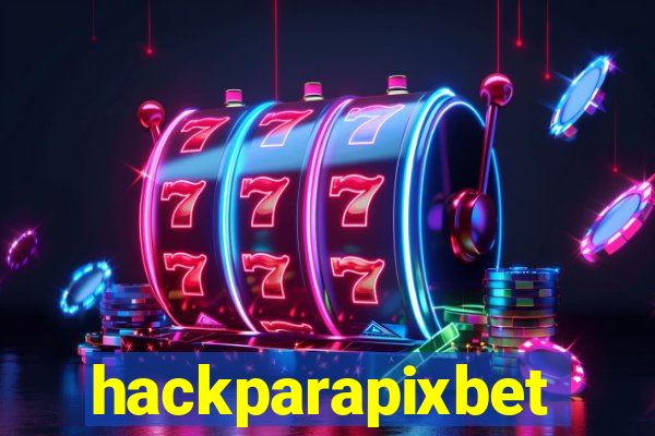 hackparapixbet