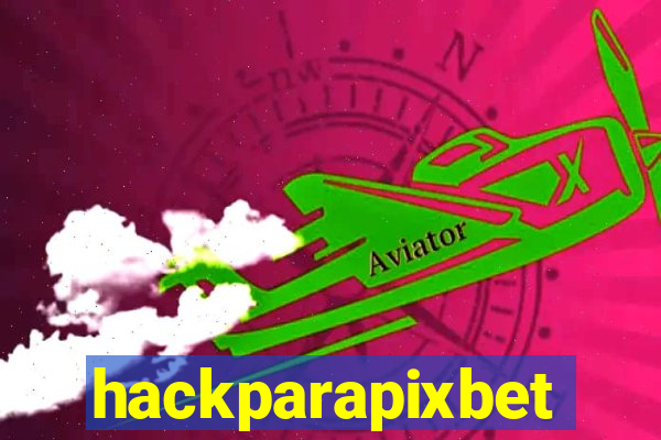 hackparapixbet