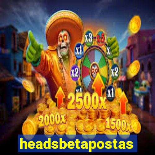 headsbetapostas