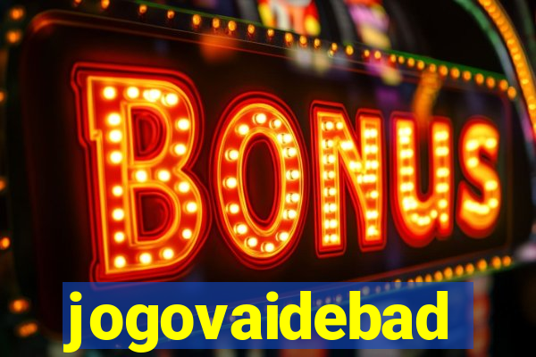 jogovaidebad