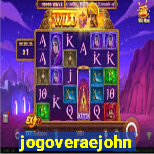 jogoveraejohn