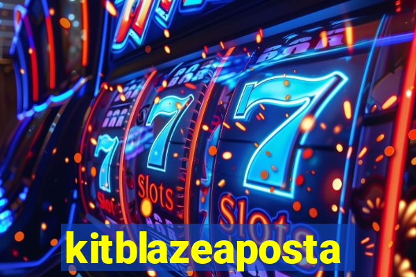 kitblazeaposta