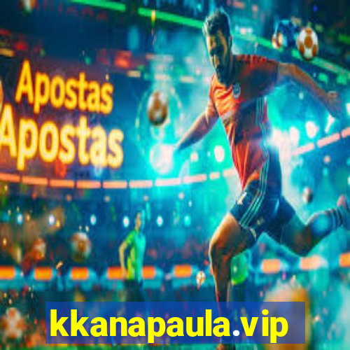 kkanapaula.vip