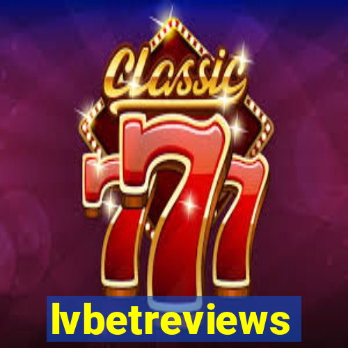 lvbetreviews