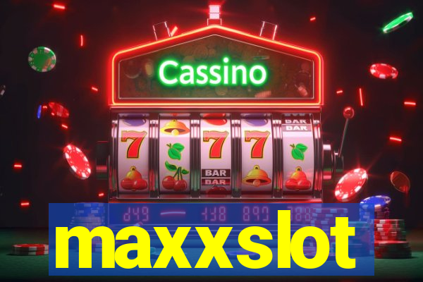 maxxslot