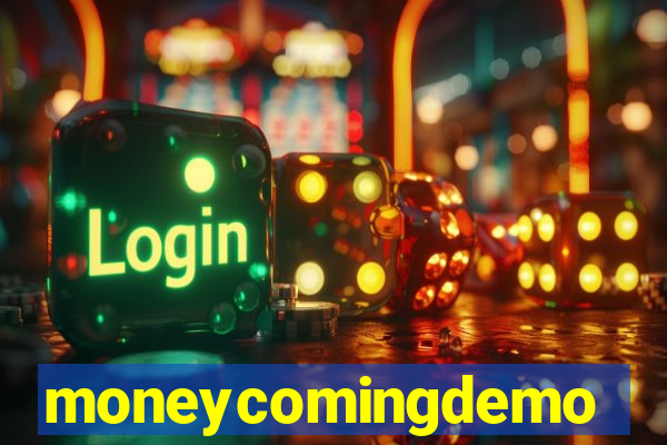 moneycomingdemo