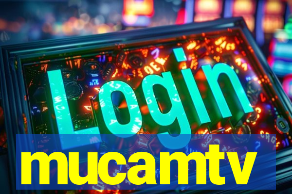 mucamtv