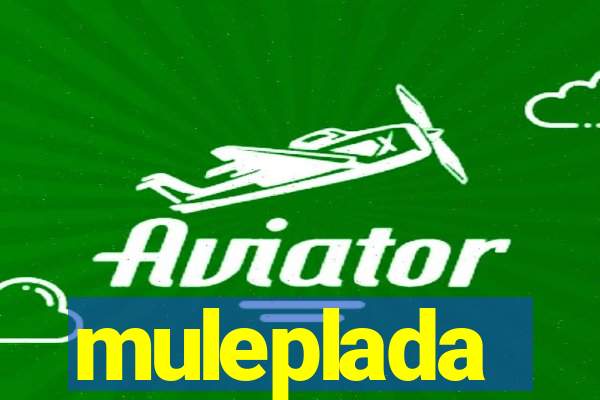 muleplada