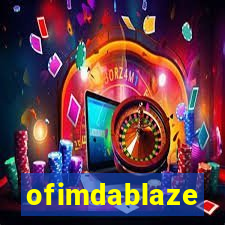 ofimdablaze