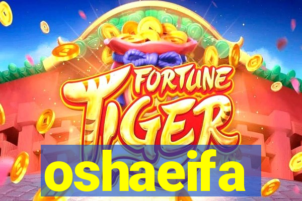 oshaeifa