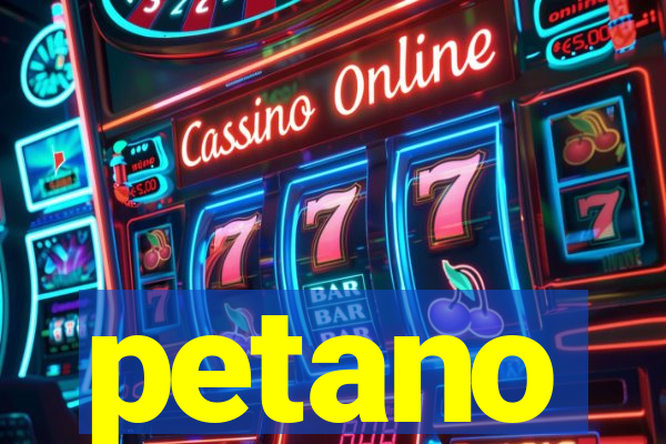 petano