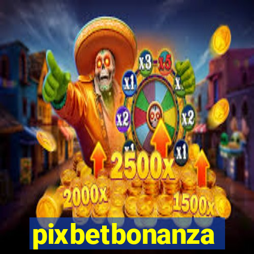 pixbetbonanza