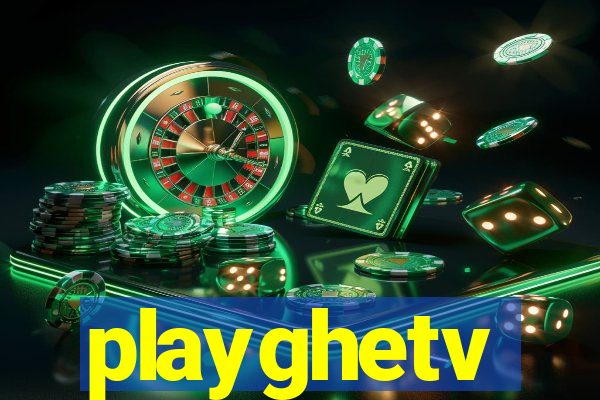 playghetv