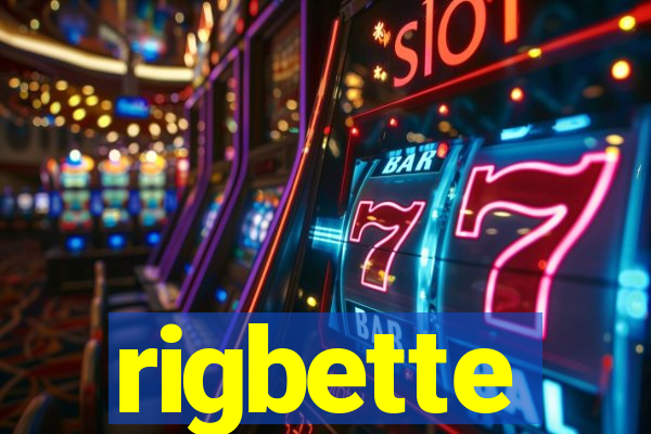 rigbette