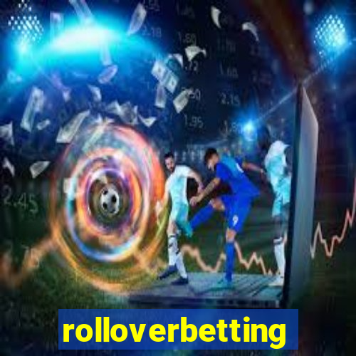 rolloverbetting