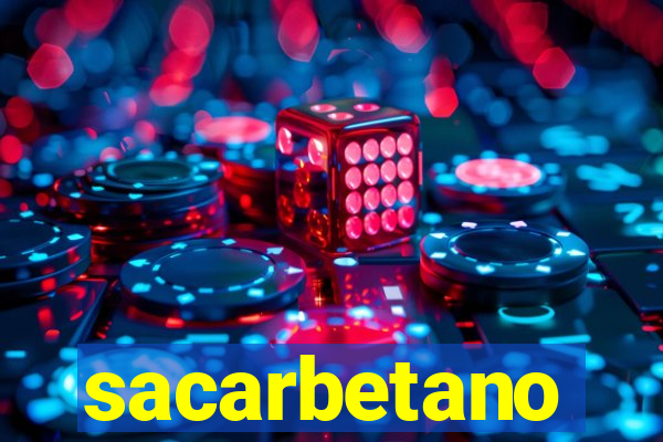 sacarbetano