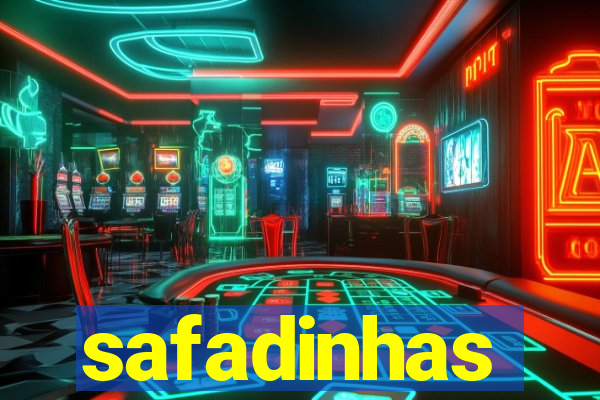 safadinhas