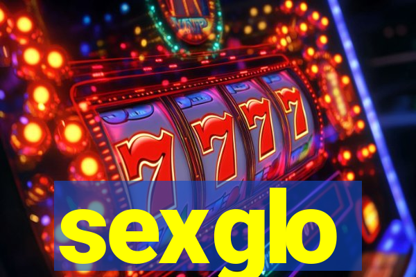 sexglo