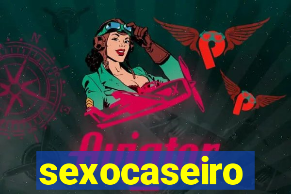 sexocaseiro