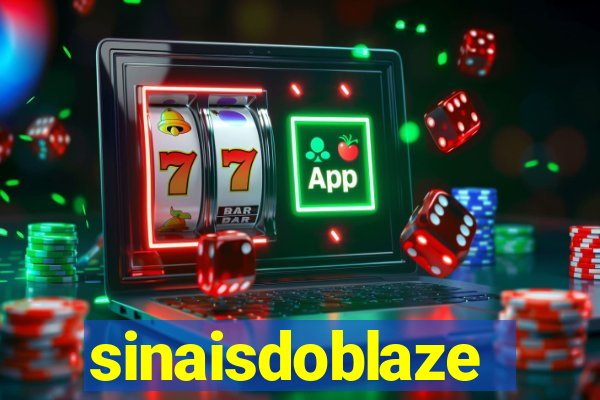 sinaisdoblaze