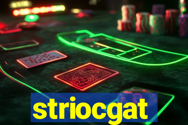 striocgat