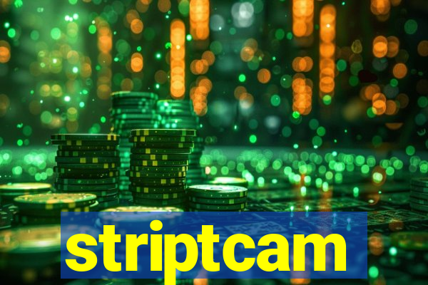 striptcam