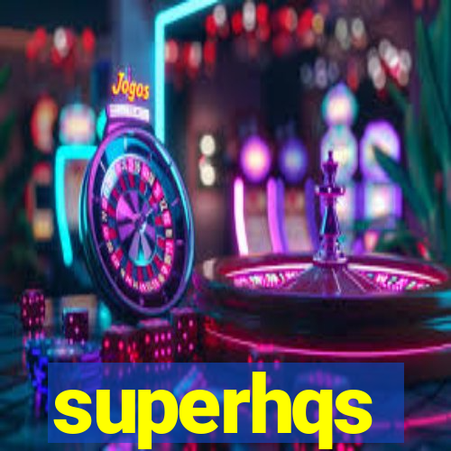 superhqs