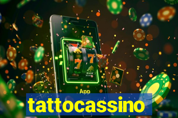 tattocassino