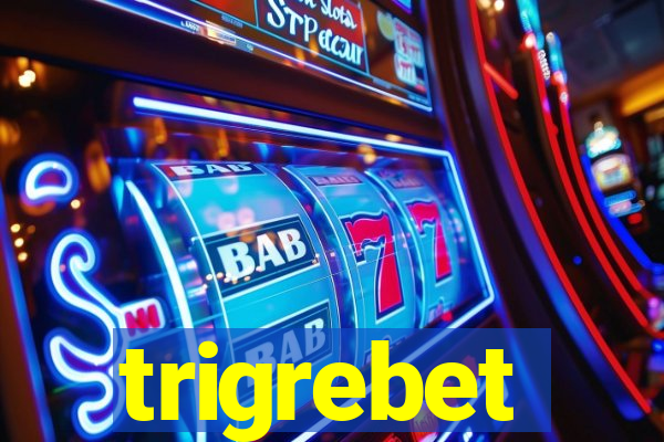 trigrebet