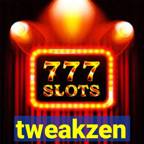 tweakzen