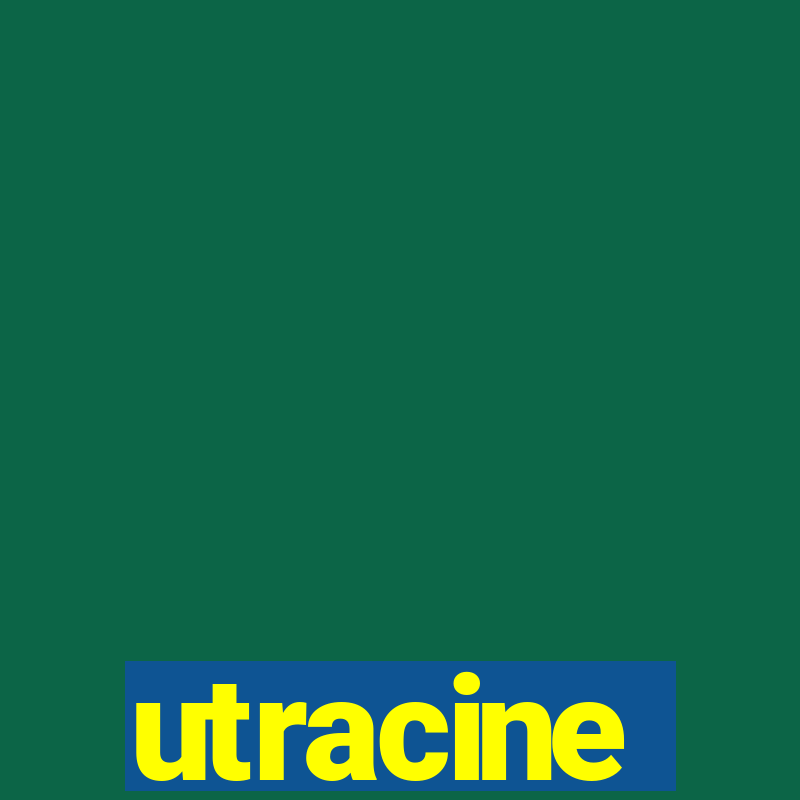 utracine