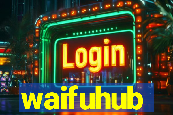 waifuhub