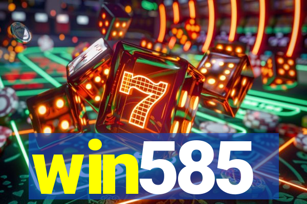 win585