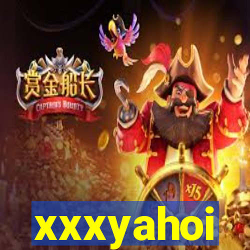 xxxyahoi